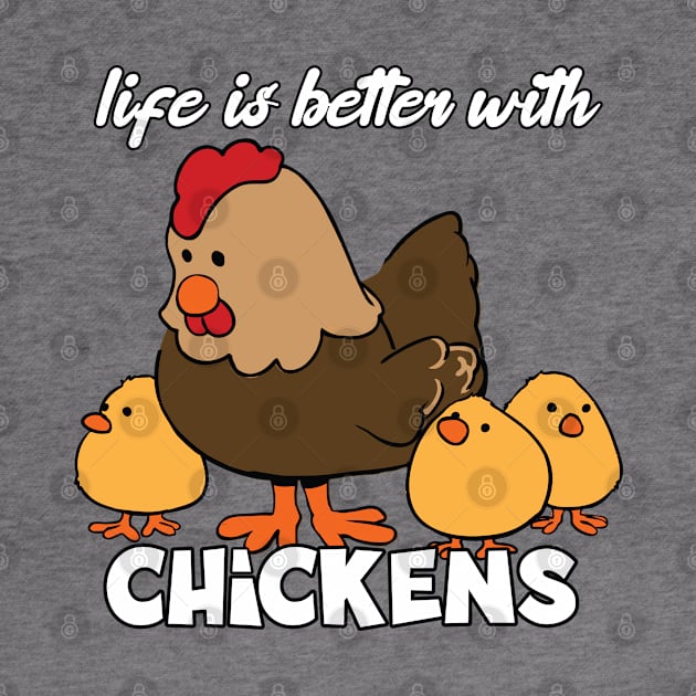 Life Is Better with Chickens Cartoon Funny Hen Black by Dad n Son Designs